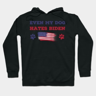 Even My Dog Hates Biden Hoodie